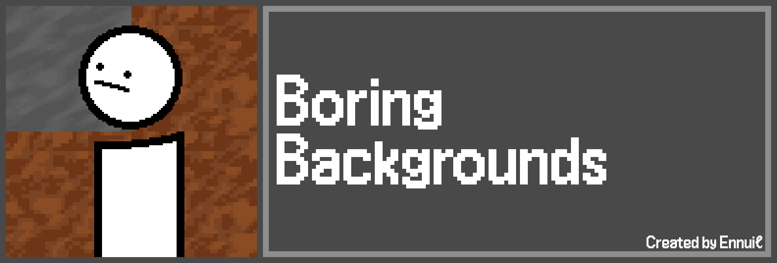Banner for the Boring Backgrounds mod