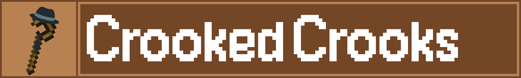 Banner for the Crooked Crooks mod